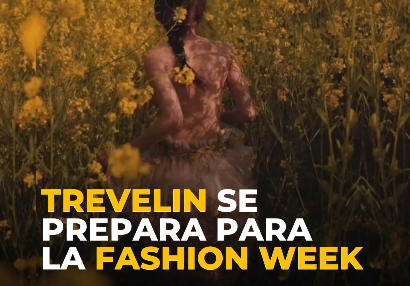 TREVELIN FASHION WEEK CAMPO DE TULIPANES